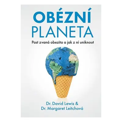 Obézní planeta - Past zvaná obezita a jak z ní uniknout - Margaret Leitchová