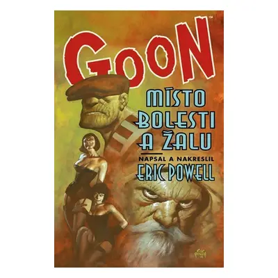 Goon 7 - Místo bolesti a žalu - Eric Powell