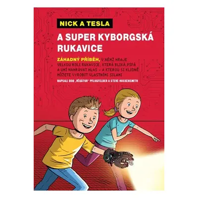 Nick a Tesla a super kyborgská rukavice - "Science Bob" Pflugfelder