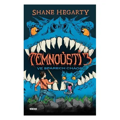 Temnoústí 3 - Ve spárech chaosu - Shane Hegarty