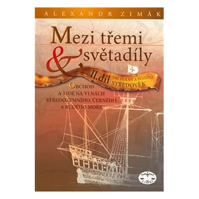 Mezi třemi světadíly II. - Alexandr Zimák