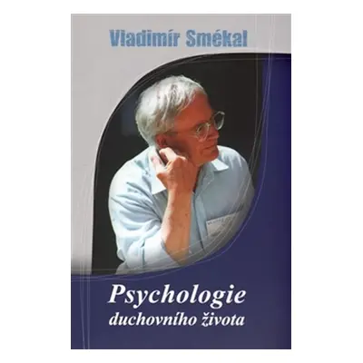 Psychologie duchovního života - Vladimír Smékal