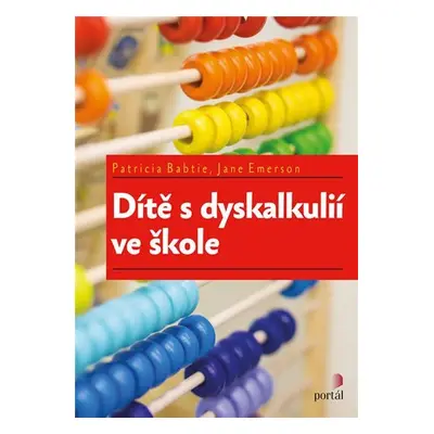 Dítě s dyskalkulií ve škole - Patricia Babtie