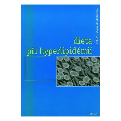 Dieta při hyperlipidémii - Petr Wagner