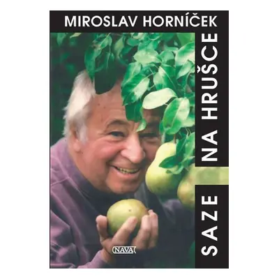 Saze na hrušce - Miroslav Horníček