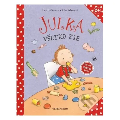 Julka všetko zje - Lisa Moroni