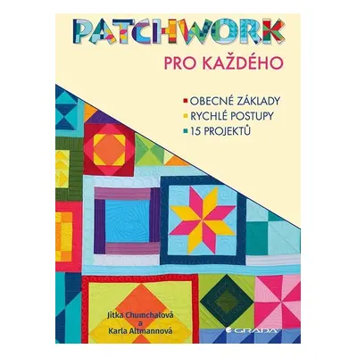 Patchwork pro každého - Karla Altmannová