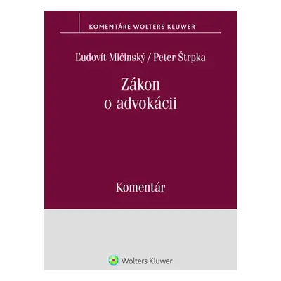 Zákon o advokácii - Ľudovít Mičinský; Peter Štrpka