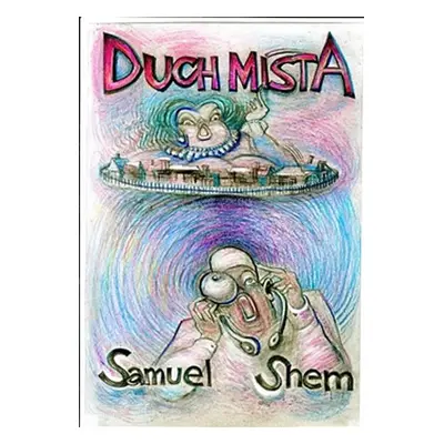 Duch místa - Samuel Shem