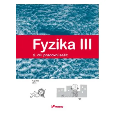 Fyzika III – 2. díl – pracovní sešit - Lukáš Richterek