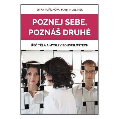 Poznej sebe, poznáš druhé - Martin Jelínek