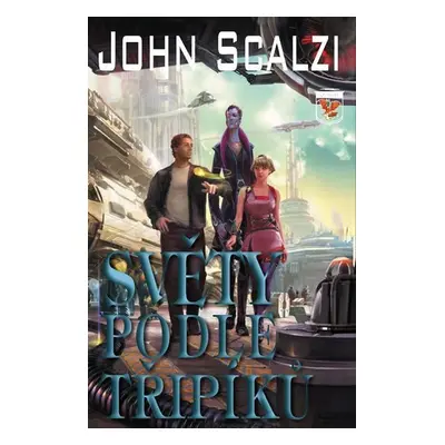 Světy podle Třipíků - John Scalzi