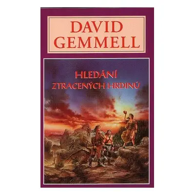 Hledání ztracených hrdinů - Drenaj 4 - David Gemmell