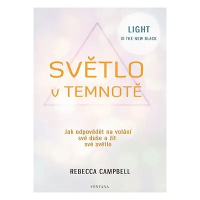 Světlo v temnotě - Rebecca Campbell