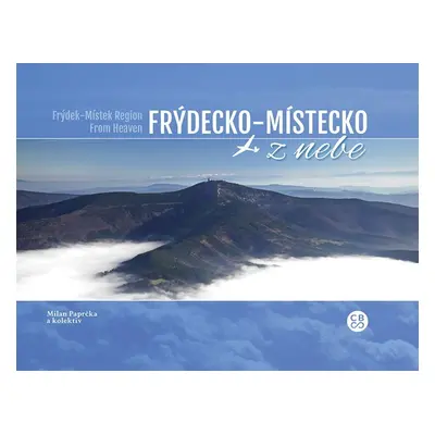 Frýdecko-Místecko z nebe, 1. vydání - Milan Paprčka