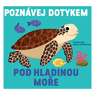 Poznávej dotykem Pod hladinou moře - Stéphanie Babin