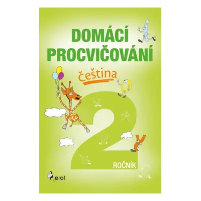 Domácí procvičování - Čeština 2. ročník, 1. vydání - Petr Šulc