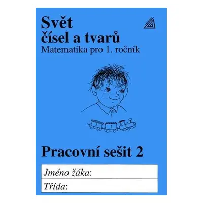 Matematika pro 1. roč. ZŠ PS 2 Svět čísel a tvarů - Alena Hošpesová