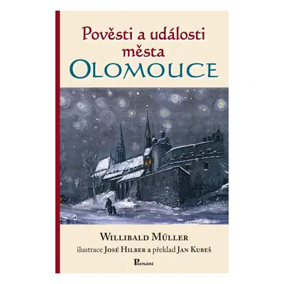 Pověsti a události města Olomouce - Willibald Müller