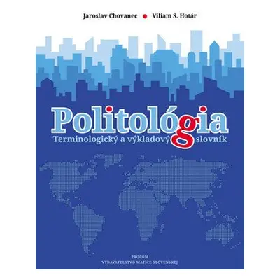 Politológia - Jaroslav Chovanec; Viliam S. Hotár