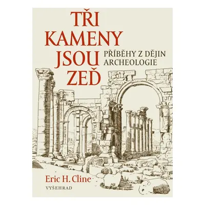 Tři kameny jsou zeď - Eric H. Cline