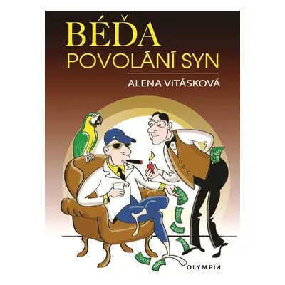 Béďa, povolání syn - Alena Vitásková