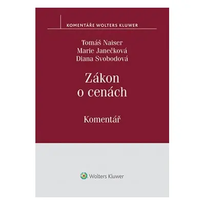 Zákon o cenách / Komentář - Tomáš Naiser; Marie Janečková; Diana Svobodová