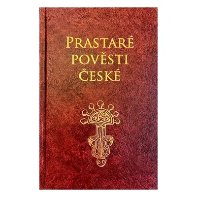 Prastaré pověsti české, 2. vydání - Petr Mašek