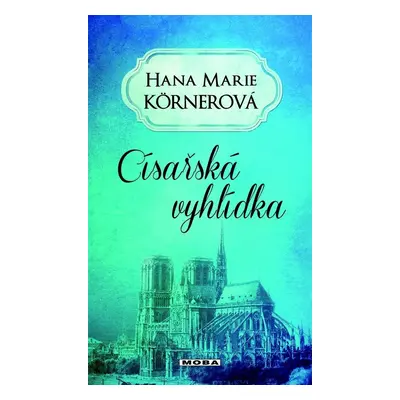 Císařská vyhlídka, 2. vydání - Hana Marie Körnerová