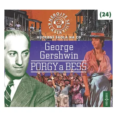 Nebojte se klasiky! 24 George Gershwin: Porgy a Bess - CDmp3 - George Gershwin