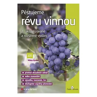 Pěstujeme révu vinnou - 2. vydání - Vilém Kraus