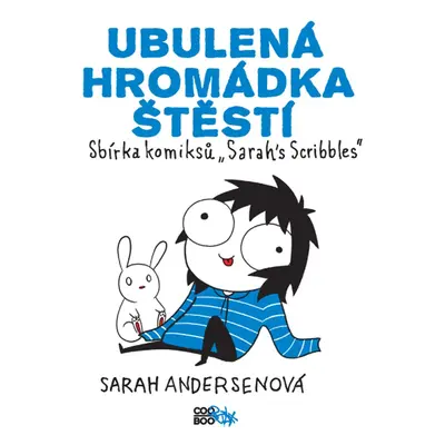 Ubulená hromádka štěstí - Sarah Andersen