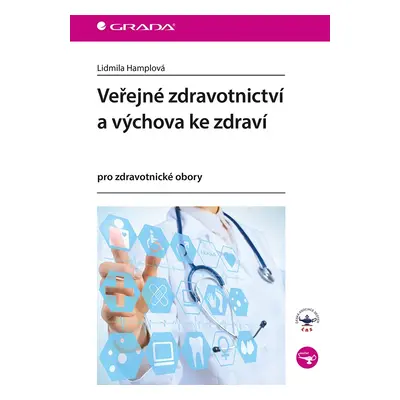 Veřejné zdravotnictví a výchova ke zdraví pro zdravotnické obory - Lidmila Hamplová