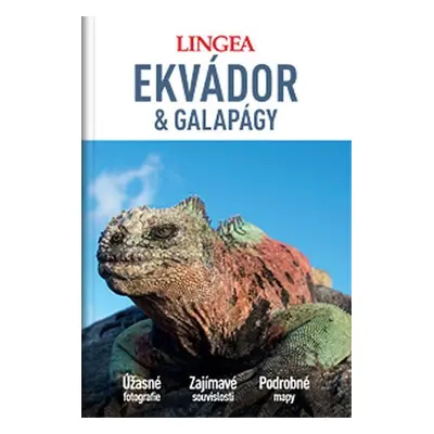 Ekvádor a Galapágy - Velký průvodce - Kolektiv autorů