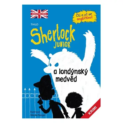 Sherlock JUNIOR a londýnský medvěd - Čti a uč se angličtinu! - THiLO