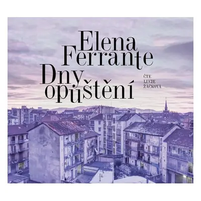 Dny opuštění - CDmp3 (Čte Lucie Žáčková) - Elena Ferrante