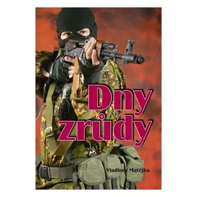 Dny zrůdy - Vladimír Matějka