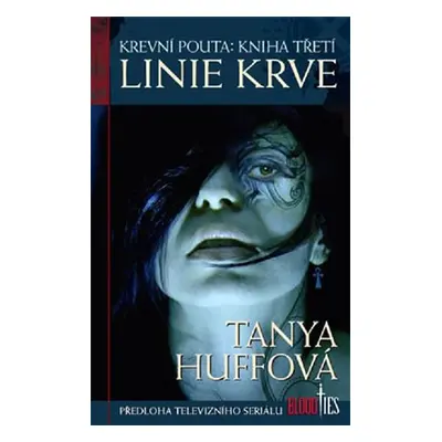 Krevní pouta 3 - Linie krve - Sue Tanya Huff