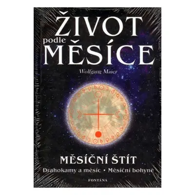 Život podle měsíce - Měsíční štít - Wolfgang Maier