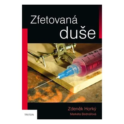 Zfetovaná duše - Markéta Bednářová