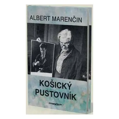 Košický pustovník - Albert Marenčin