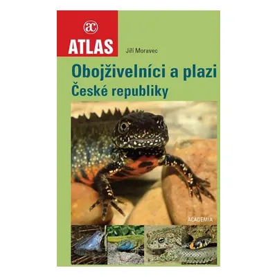 Obojživelníci a plazi České republiky - JIří Moravec