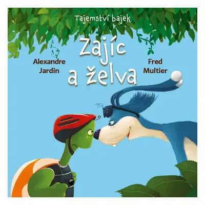 Tajemství bajek - Zajíc a želva - Alexandre Jardin