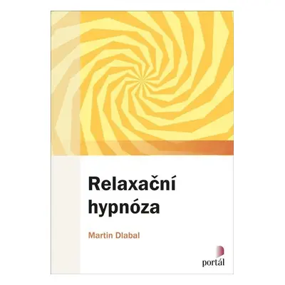 Relaxační hypnóza - Martin Dlabal