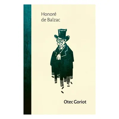 Otec Goriot - Honoré de Balzac