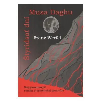 Štyridsať dní Musa Daghu - Franz Werfel