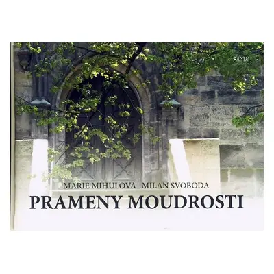 Prameny moudrosti - Marie Mihulová