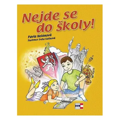 Nejde se do školy! - Pavla Holanová