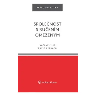 Společnost s ručením omezeným: Praktická příručka - Václav Filip