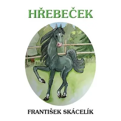 Hřebeček - František Skácelík